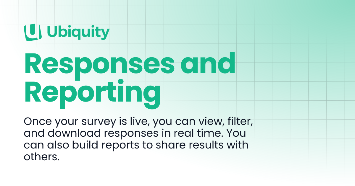 Responses and Reporting | Documentation | UbiQuity Docs